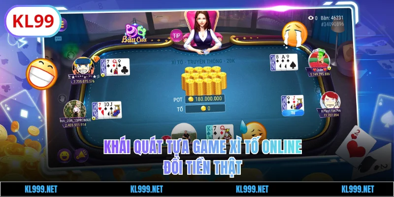 Khái quát game Xì Tố online đổi tiền thật