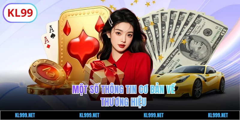 Một số thông tin cơ bản về thương hiệu KL99